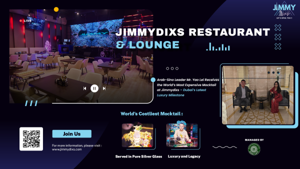 Arab-Sino Leader Mr. Yao Lei Receives the World’s Most Expensive Mocktail at Jimmydixs – Dubai’s Latest Luxury Milestone