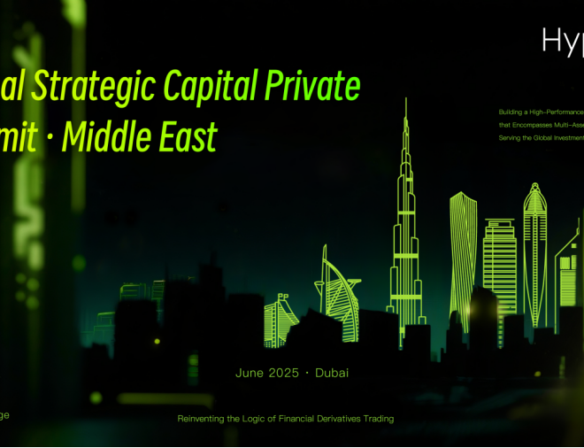 HyperX Global Strategic Capital Private Summit Successfully Held in Dubai
