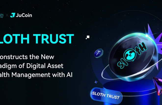 Sloth Trust – Reconstructing the New Paradigm of Digital Asset Wealth Management with AI