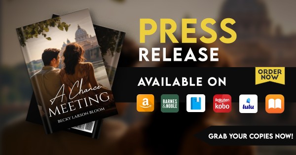 Becky Larson Bloom Publishes Debut Novel A Chance Meeting