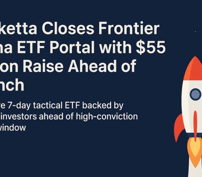 Rocketta Closes Frontier Alpha ETF Portal with $55 Million Raise Ahead of Launch