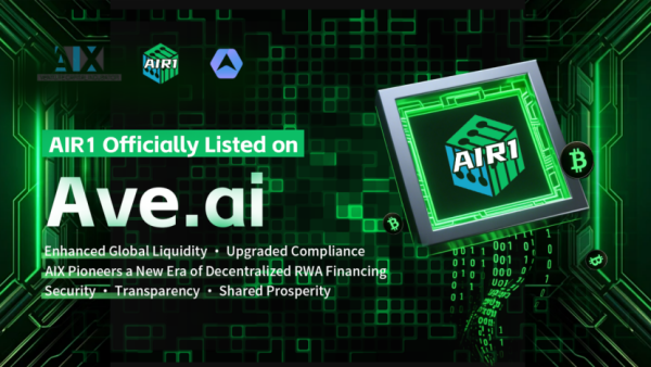 AIXs First RWA Digital Asset AIR1 Officially Listed on Aveai 2025 Global Strategic Summit to be Held Soon