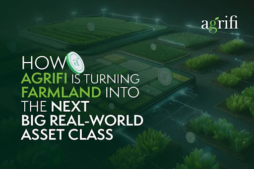 AgriFi Leads the Next Wave of RWA DeFi with Tokenized Agriculture on Polygon