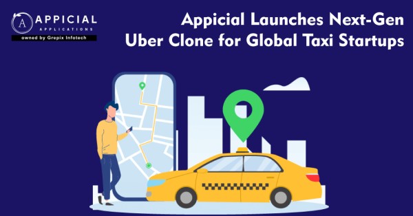 Appicial Launches Next-Gen Uber Clone to Empower Global Taxi Startups