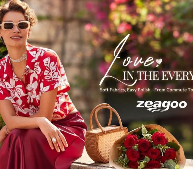 Zeagoo Valentine’s Day Styling Guide: Unlock a New Definition of Romance with an Independent Stance