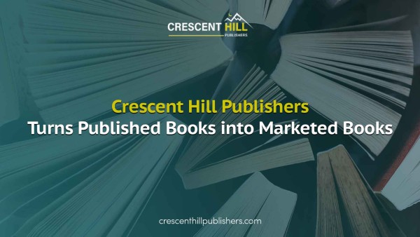 Crescent Hill Publishers Turns Published Books into Marketed Books