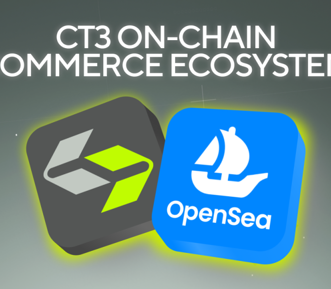 CT3 Launches On-Chain Commerce Ecosystem and Debuts First OpenSea Integration