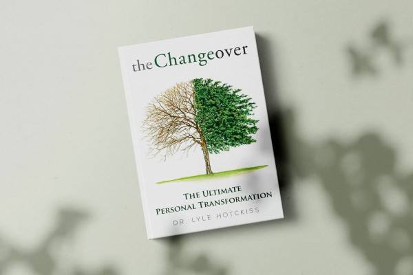 The Changeover: The Ultimate Personal Transformation by Dr. Lyle Hotchkiss