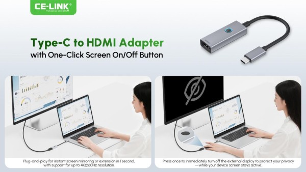 CE-LINK Unveils Type to HDMI adapter with One-Click Screen On-Off Button