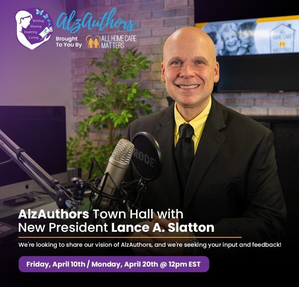AlzAuthors President, Lance A. Slatton hosting Virtual Town Hall April 10 & April 20