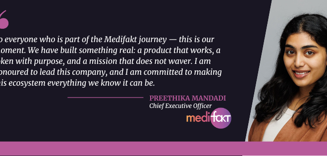 Medifakt Appoints Preethika Mandadi as Chief Executive Officer