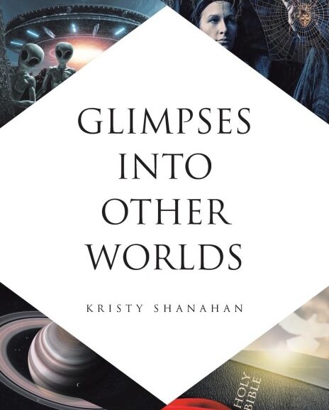 UAP-Themed Book Glimpses Into Other Worlds by Kristy Shanahan Developed Into a Screenplay