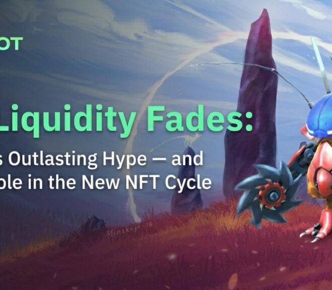 When Liquidity Fades: Why Utility Is Outlasting Hype — and ArchLoot’s Role in the New NFT Cycle