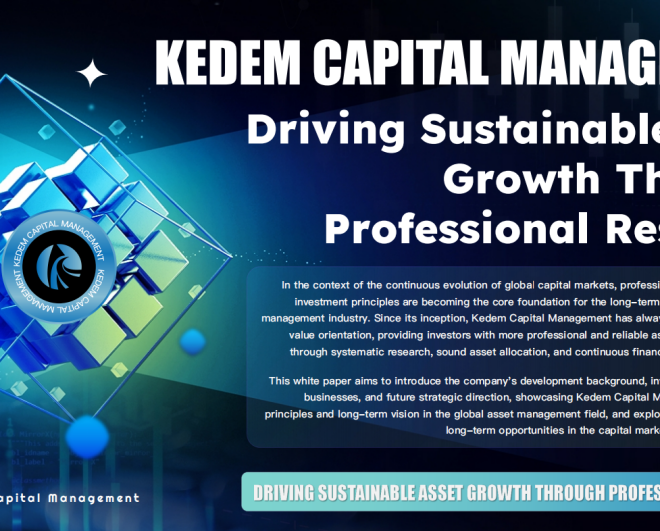 Kedem Capital Management — Your Partner in Global Asset Management