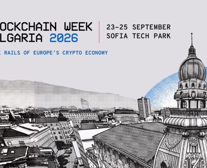 Blockchain Week Bulgaria 2026 Brings European Blockchain and Finance Leaders to Sofia