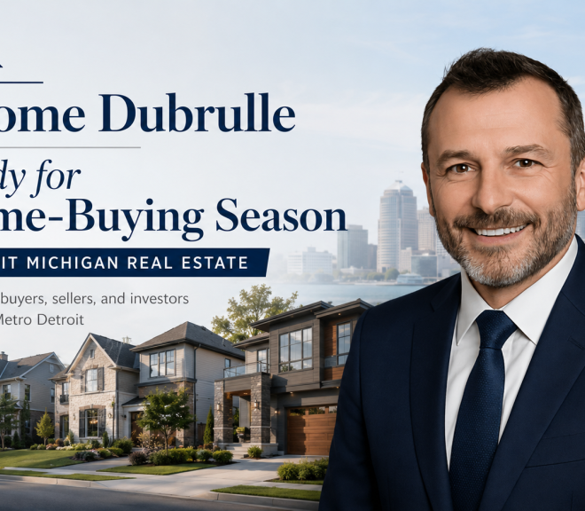 Jerome Dubrulle Is Ready for Home-Buying Season – And So Is the Detroit Michigan Market