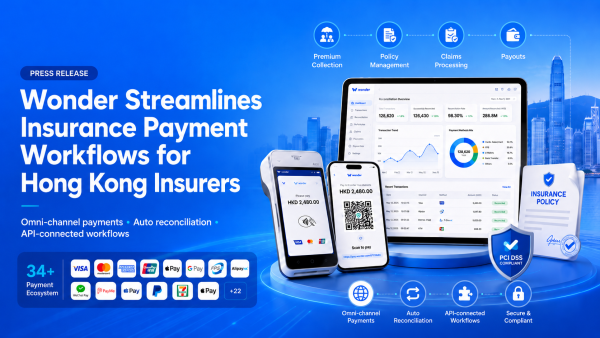 Wonder Streamlines Insurance Payment Workflows for Hong Kong Insurers