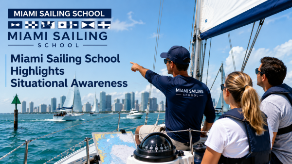 Miami Sailing School Highlights Situational Awareness