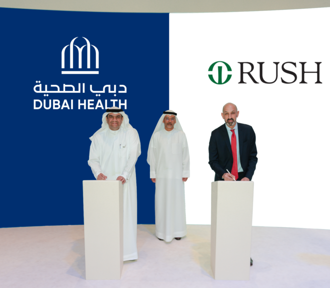 Dubai Health and Rush University System for Health Announce Strategic Collaboration to Advance Quality of Care
