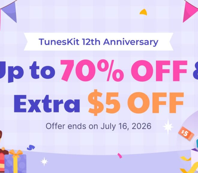 TunesKit Celebrates 12th Anniversary with Up to 70% Off, and Extra Savings for Social Media Followers