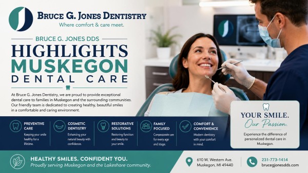 Bruce G. Jones DDS Highlights Family Dentistry Services in Muskegon