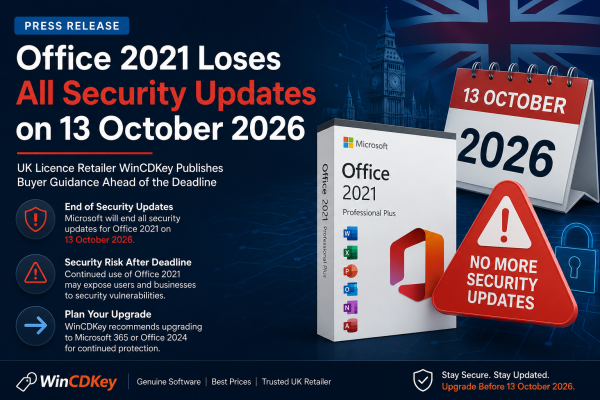 Office 2021 Loses All Security Updates on 13 October 2026 — UK Licence Retailer WinCDKey Publishes Buyer Guidance Ahead of the Deadline