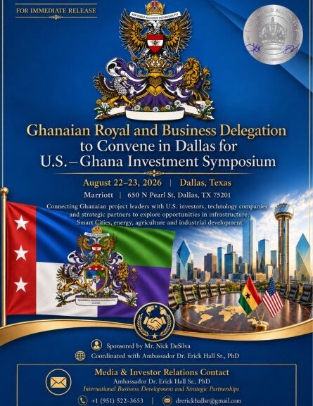 Ghanaian Royal and Business Delegation to Convene in Dallas for U.S.–Ghana Investment Symposium