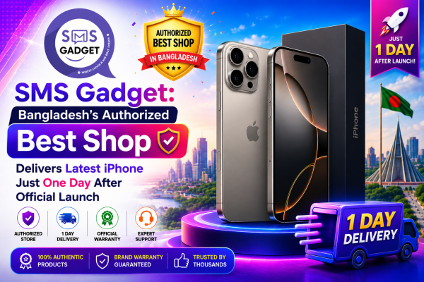 SMS Gadget: Bangladesh’s Authorized Best Shop Delivers Latest iPhone Just One Day After Official Launch
