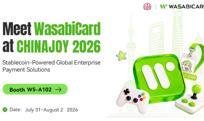 WasabiCard Heads to ChinaJoy 2026 to Power Global Business Growth