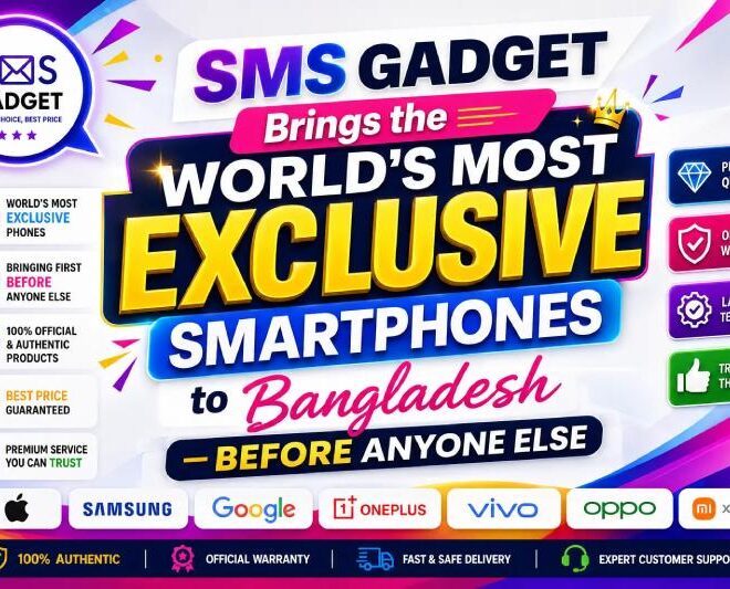 SMS Gadget Launches Nationwide Pre-Order Program for Globally Released Smartphones in Bangladesh