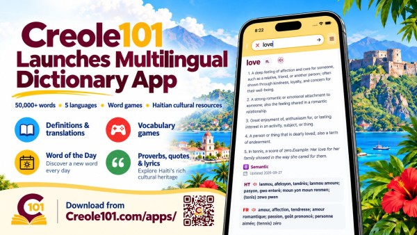 Creole101 Launches Multilingual Dictionary App with 50,000+ Entries, Vocabulary Games and Haitian Cultural Resources